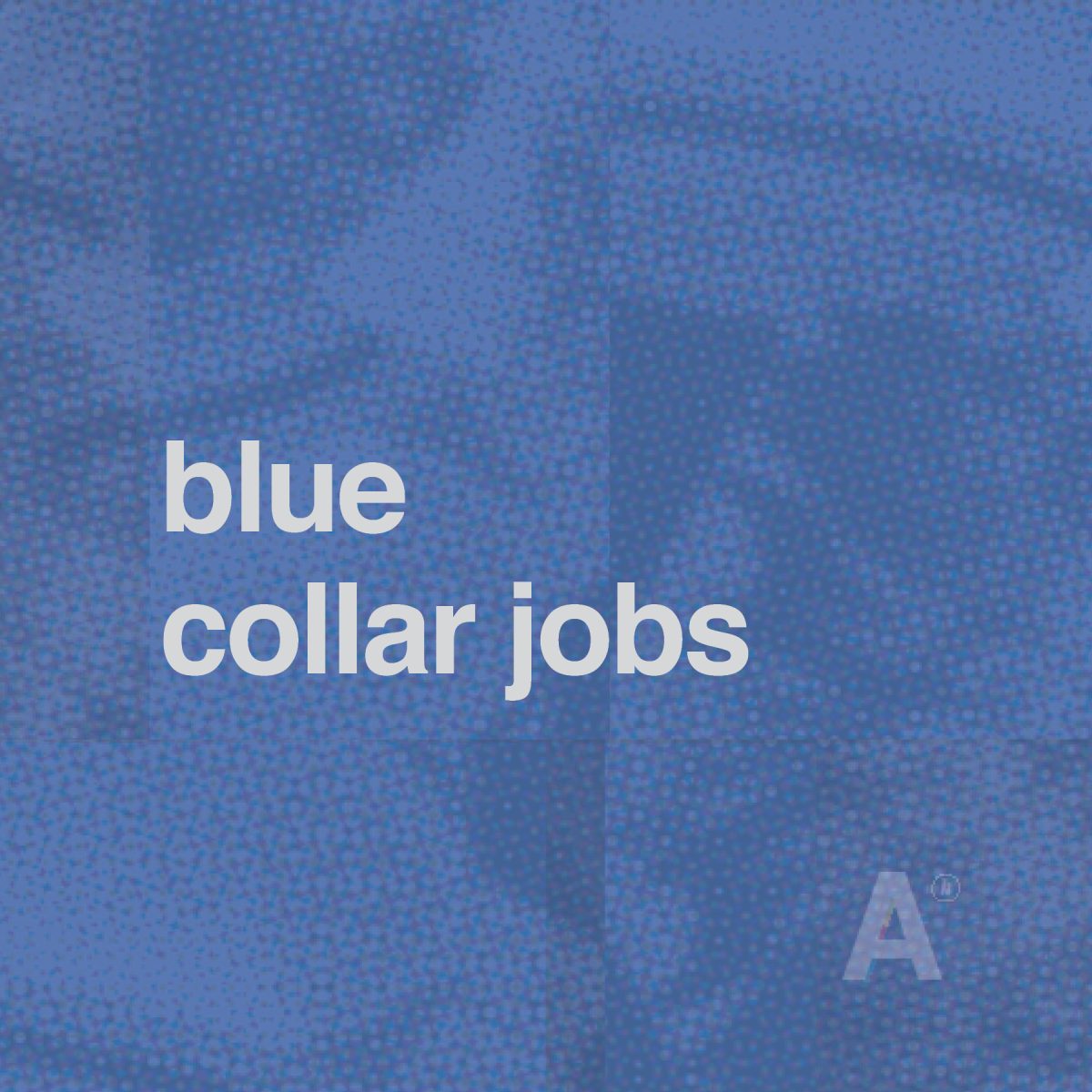 Blue collar jobs