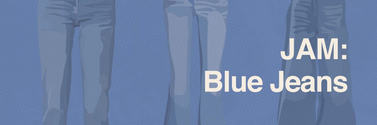 JAM: Blue Jeans